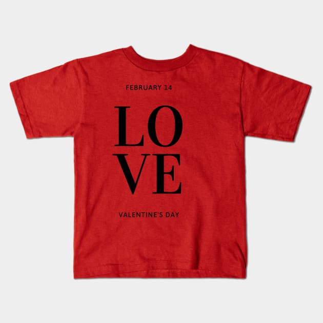 Love Valentines Day Kids T-Shirt by JeDrin